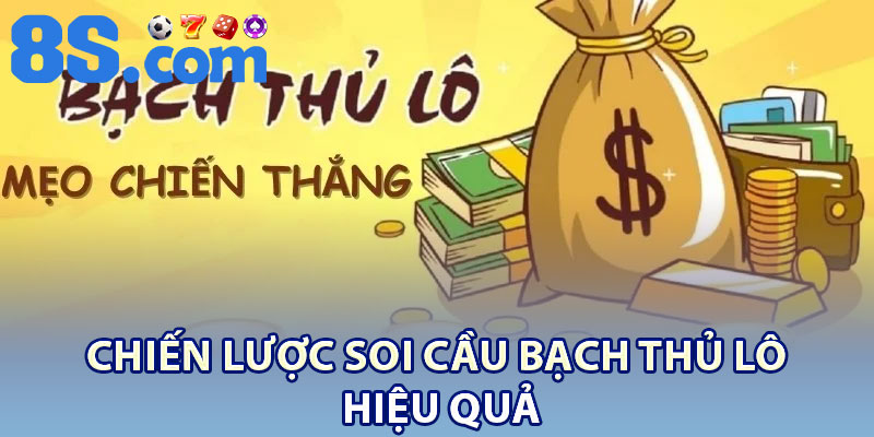 Chiến lược soi cầu bạch thủ lô hiệu quả