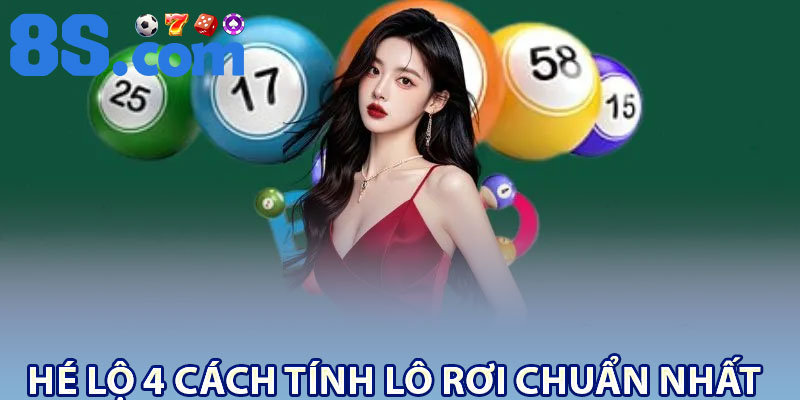 Hé lộ 4 cách tính lô rơi chuẩn nhất