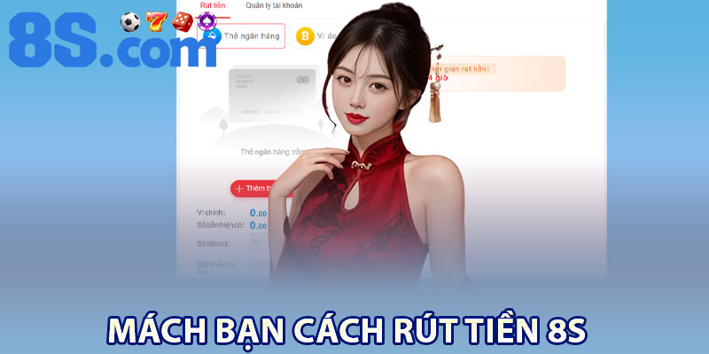 Mách bạn cách rút tiền 8S
