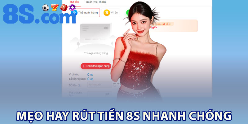 Mẹo hay rút tiền 8S nhanh chóng