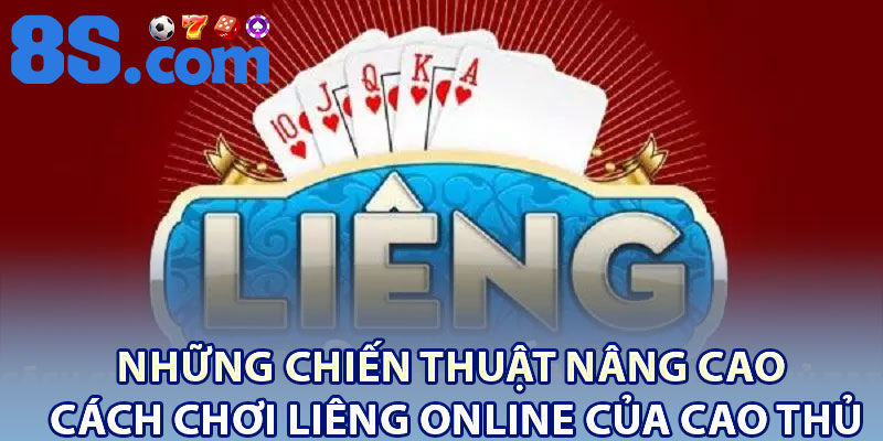 Những chiến thuật nâng cao cách chơi liêng online của cao thủ