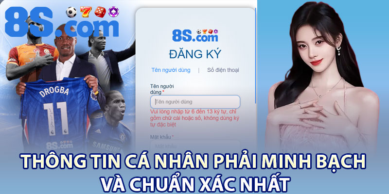 Thông tin cá nhân phải minh bạch và chuẩn xác nhất